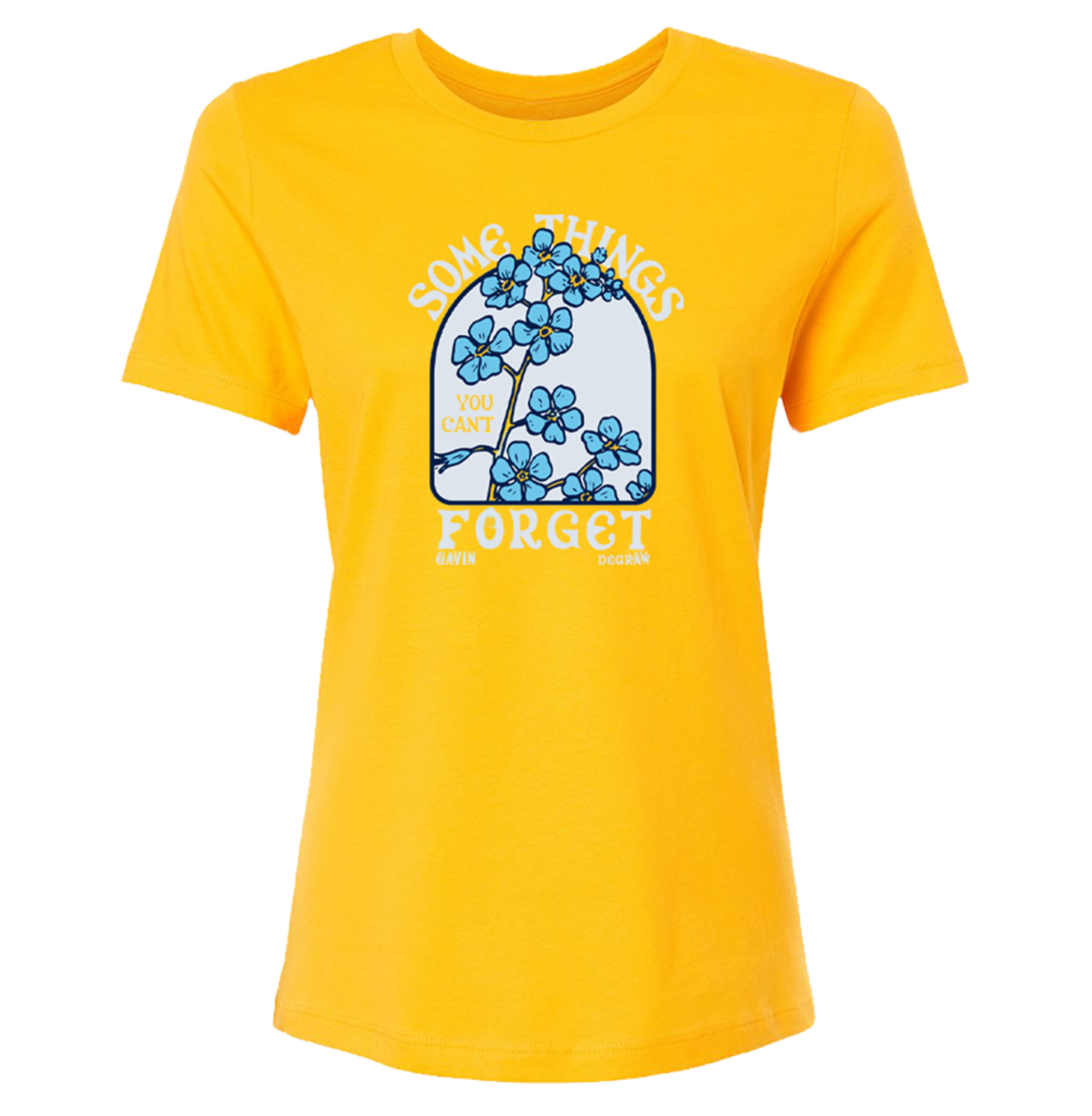 Ladies Some Things You Can't Forget Tee